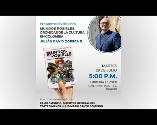 Presentación del libro « Mundos posibles. Crónicas de la cultura en Colombia »